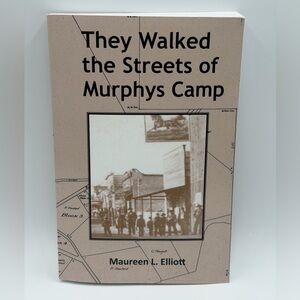 They Walked The Streets Of Murphys Camp by Maureen L. Elliott (Paperback, 2018)